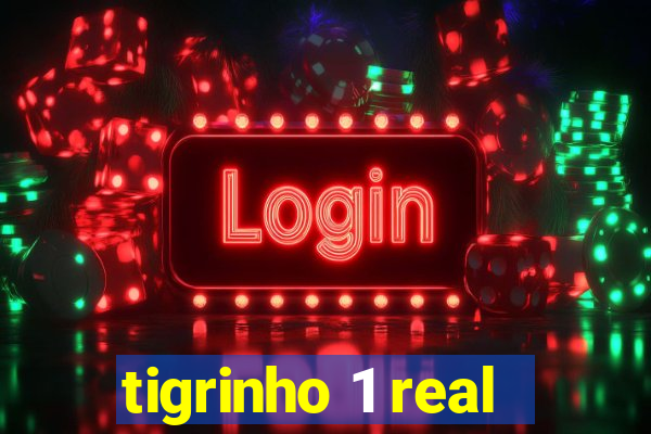 tigrinho 1 real